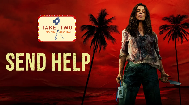 Send Help Take Two Movie Review