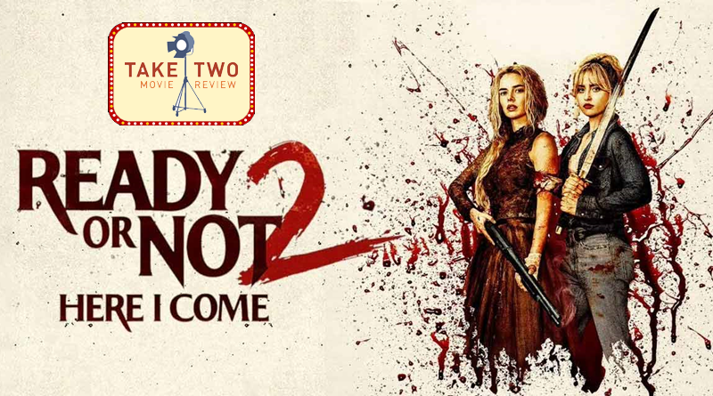 Ready or Not 2: Here I Come Take Two Movie Review
