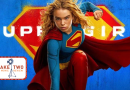 Supergirl Take Two Movie Review